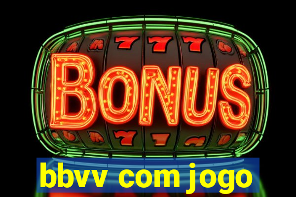 bbvv com jogo